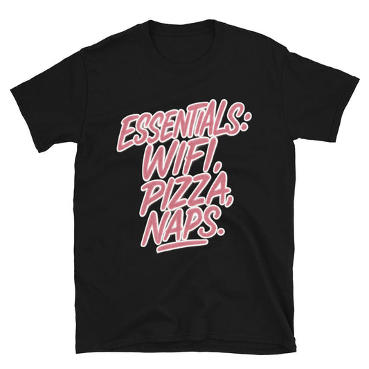 Essentials: Wifi, Pizza, Naps T-Shirt