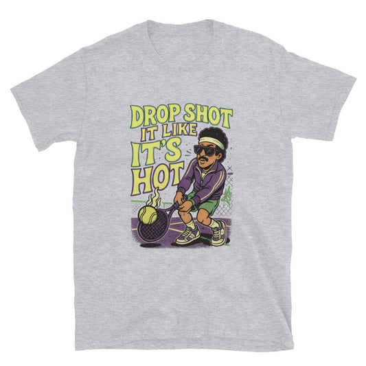 Drop Shot It Like It's Hot (Pickle Ball, Tennis, Padel) T-Shirt