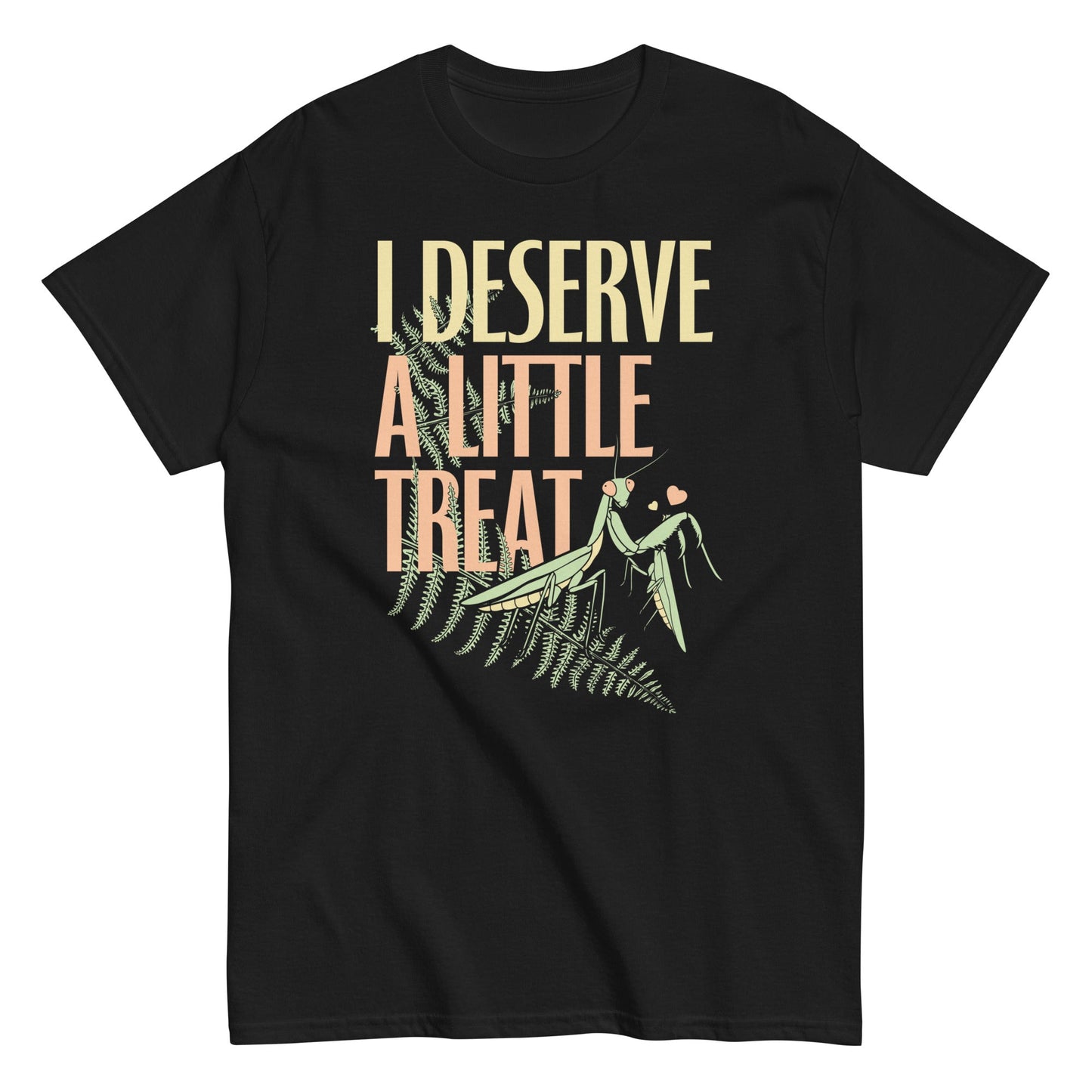 I Deserve A Little Treat Men's Classic Tee
