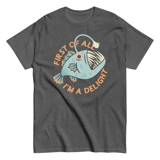 First Of All I'm A Delight Men's Classic Tee