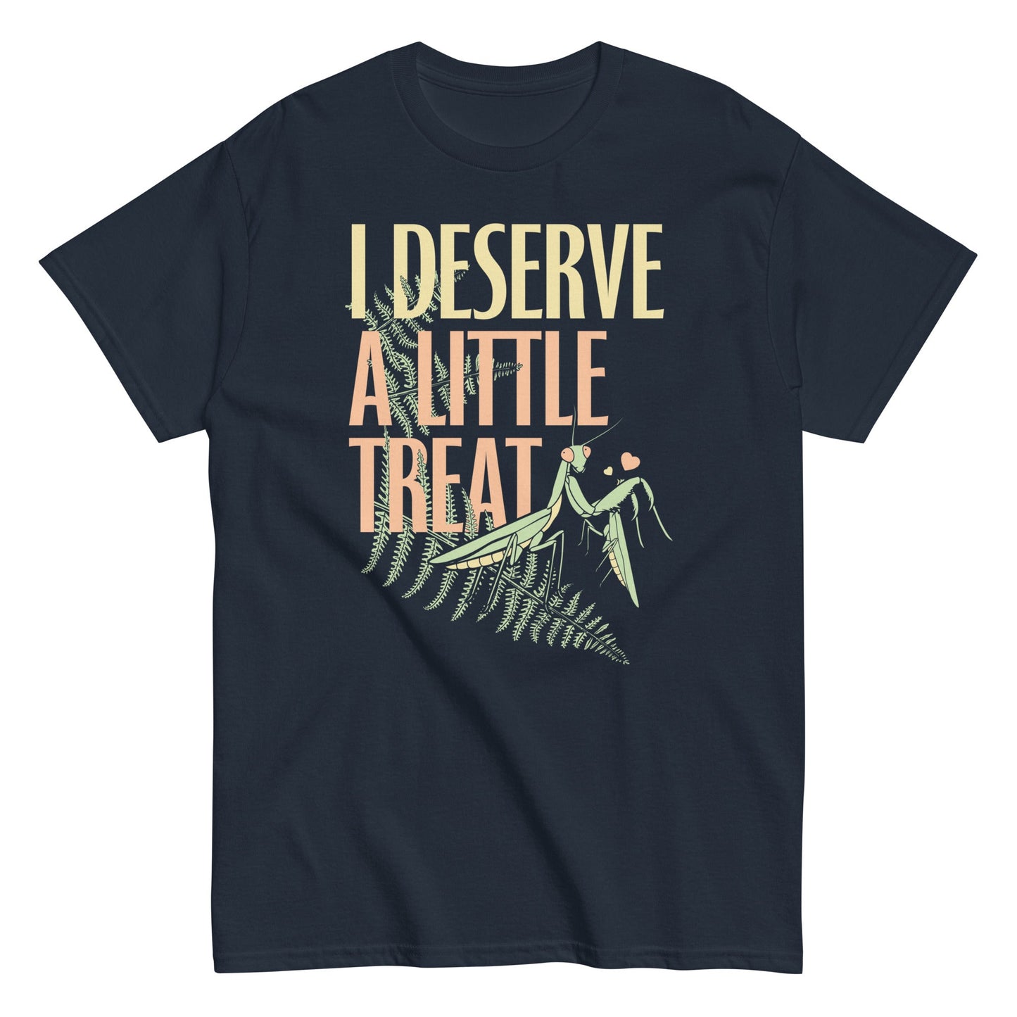 I Deserve A Little Treat Men's Classic Tee