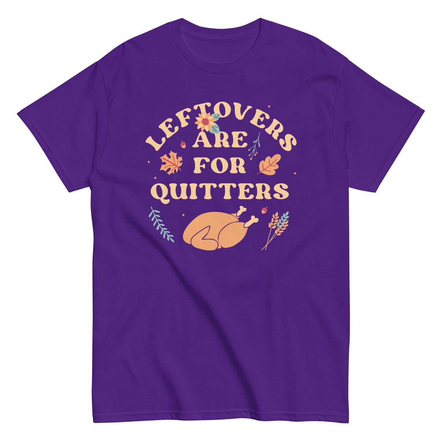 Leftovers Are For Quitters Men's Classic Tee