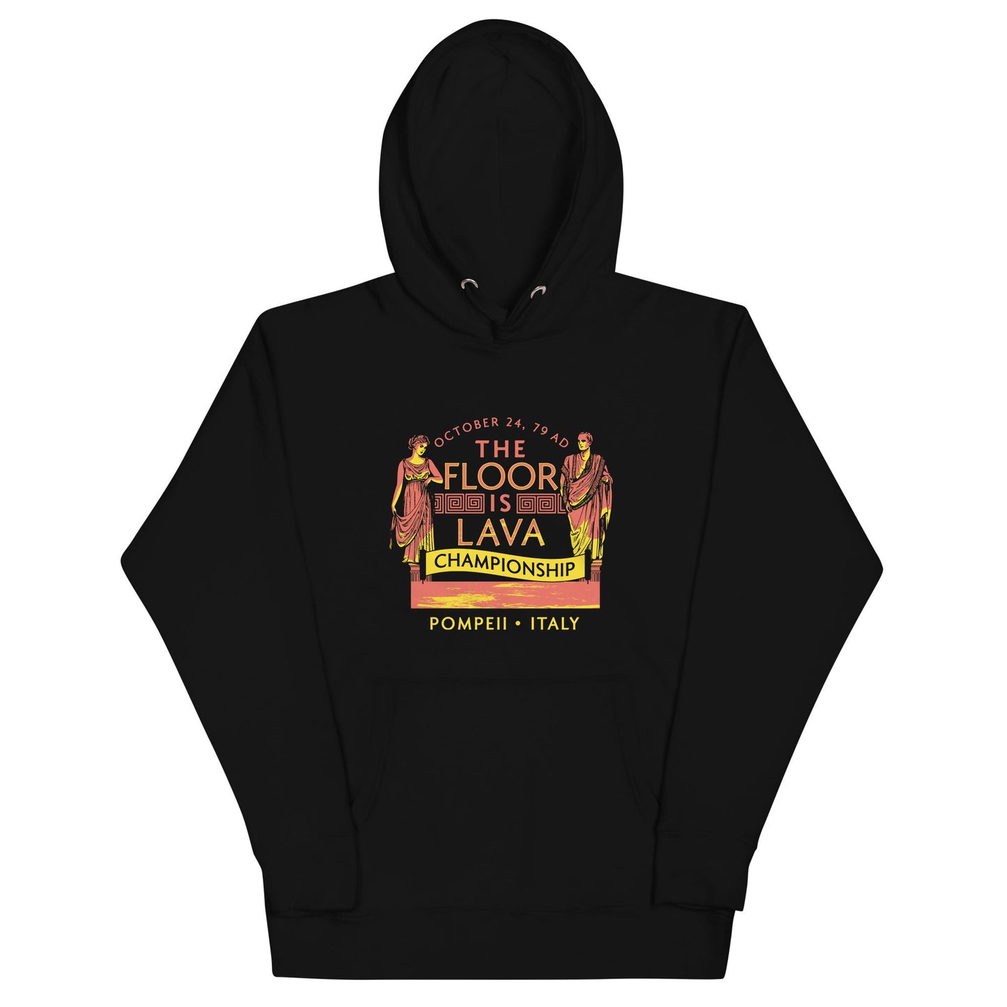 Pompeii Floor is Lava Championship Unisex Hoodie