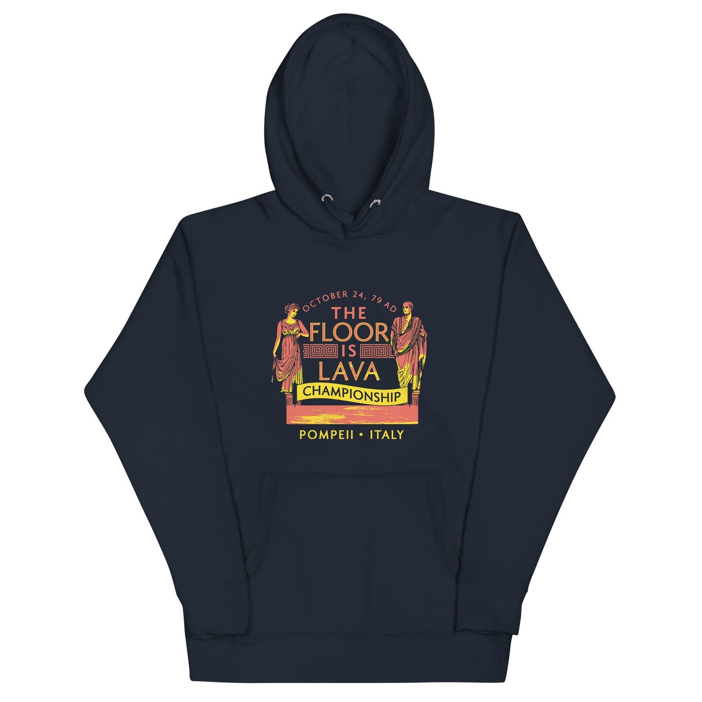 Pompeii Floor is Lava Championship Unisex Hoodie