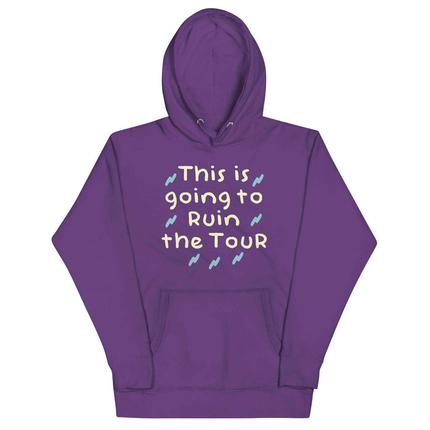 This Is Going To Ruin The Tour Unisex Hoodie
