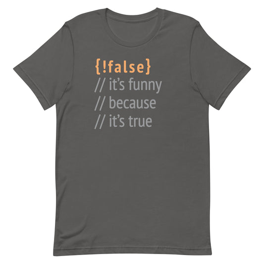 It's Funny Because It's True Men's Signature Tee