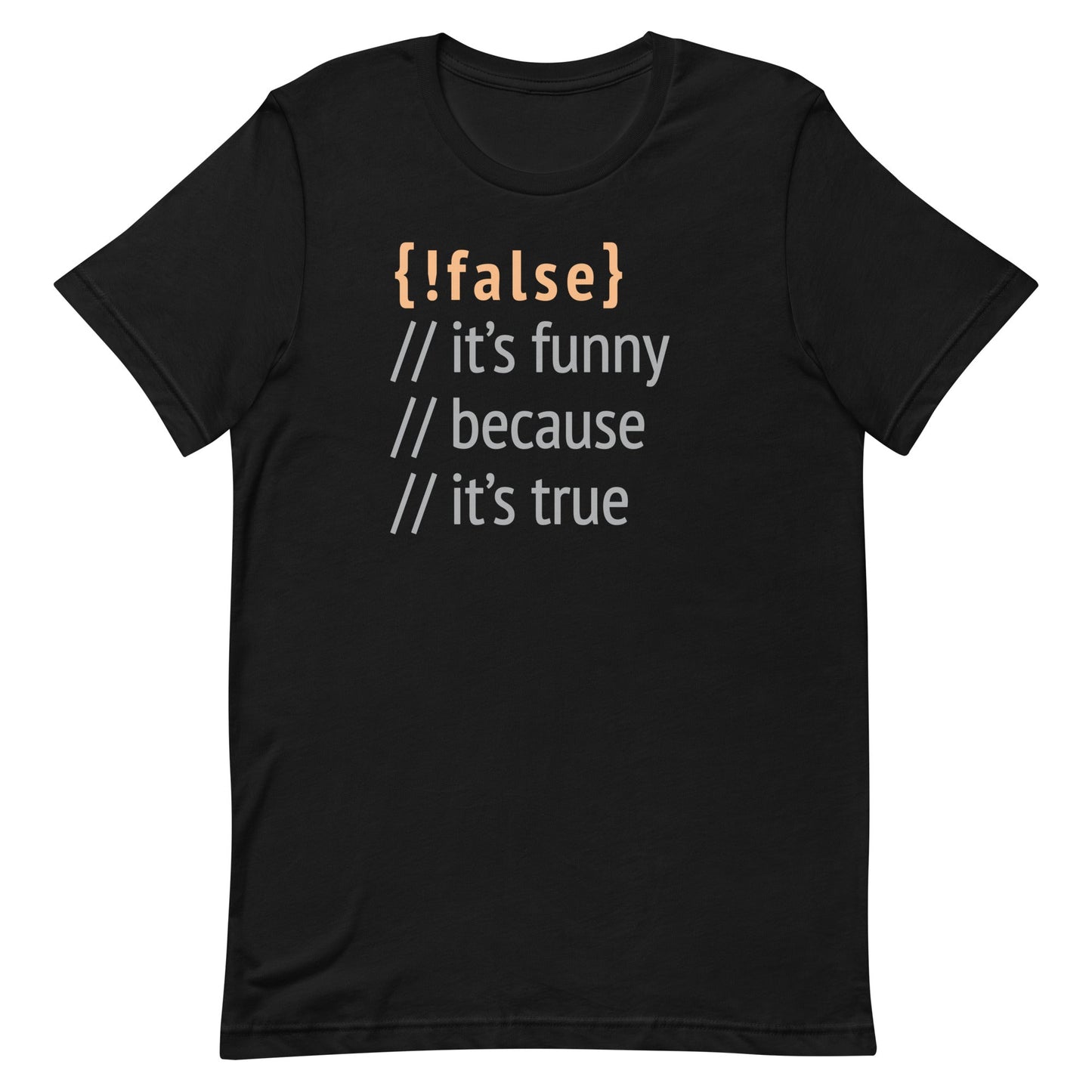 It's Funny Because It's True Men's Signature Tee