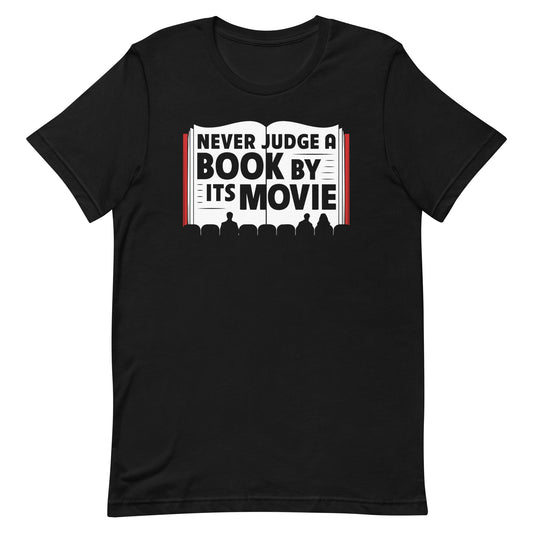 Never Judge A Book By Its Movie Men's Signature Tee