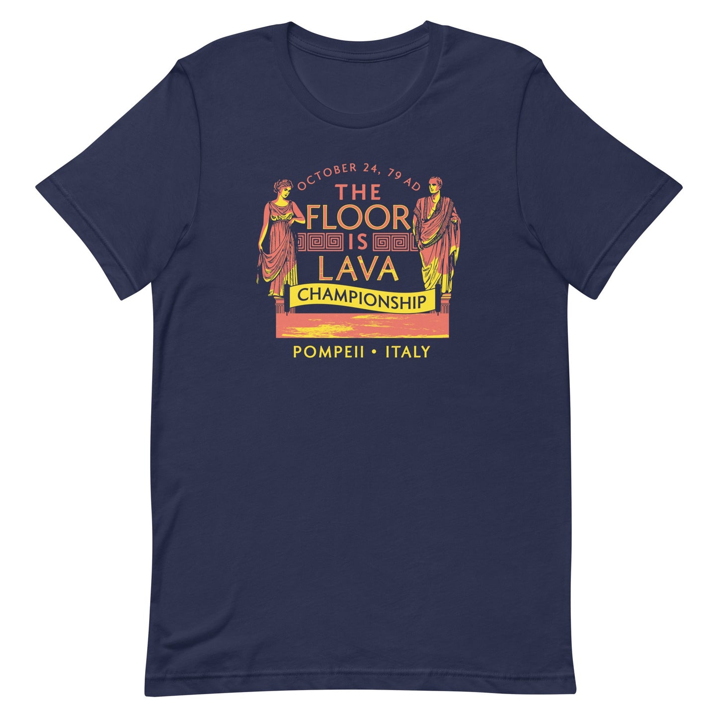 Pompeii Floor is Lava Championship Men's Signature Tee