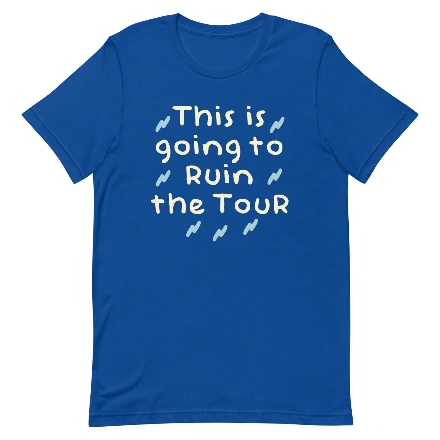 This Is Going To Ruin The Tour Men's Signature Tee