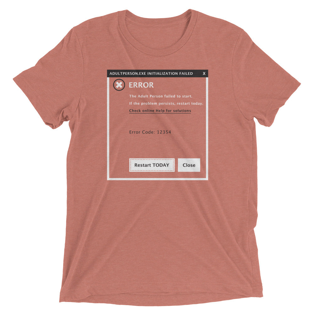 Error, Adult Person Failed To Start Men's Tri-Blend Tee
