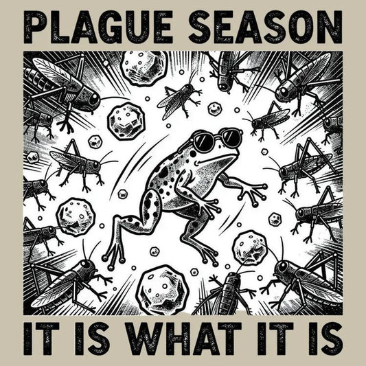 Plague Season: It Is What It Is