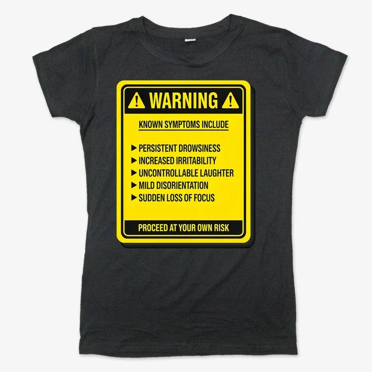 Warning: Known Symptoms Include