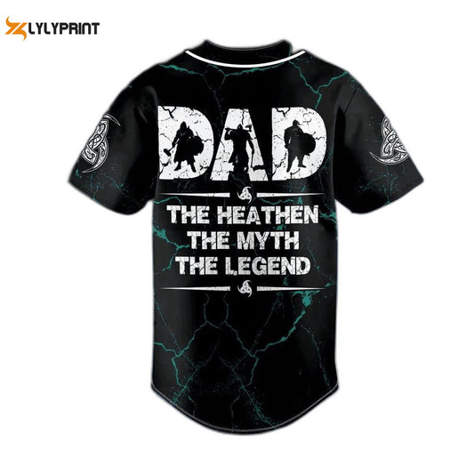 Viking Dad The Heathen The Myth The Legend Custom Baseball Jersey For Men Women, Gift For Baseball Fans - lylyprint.com