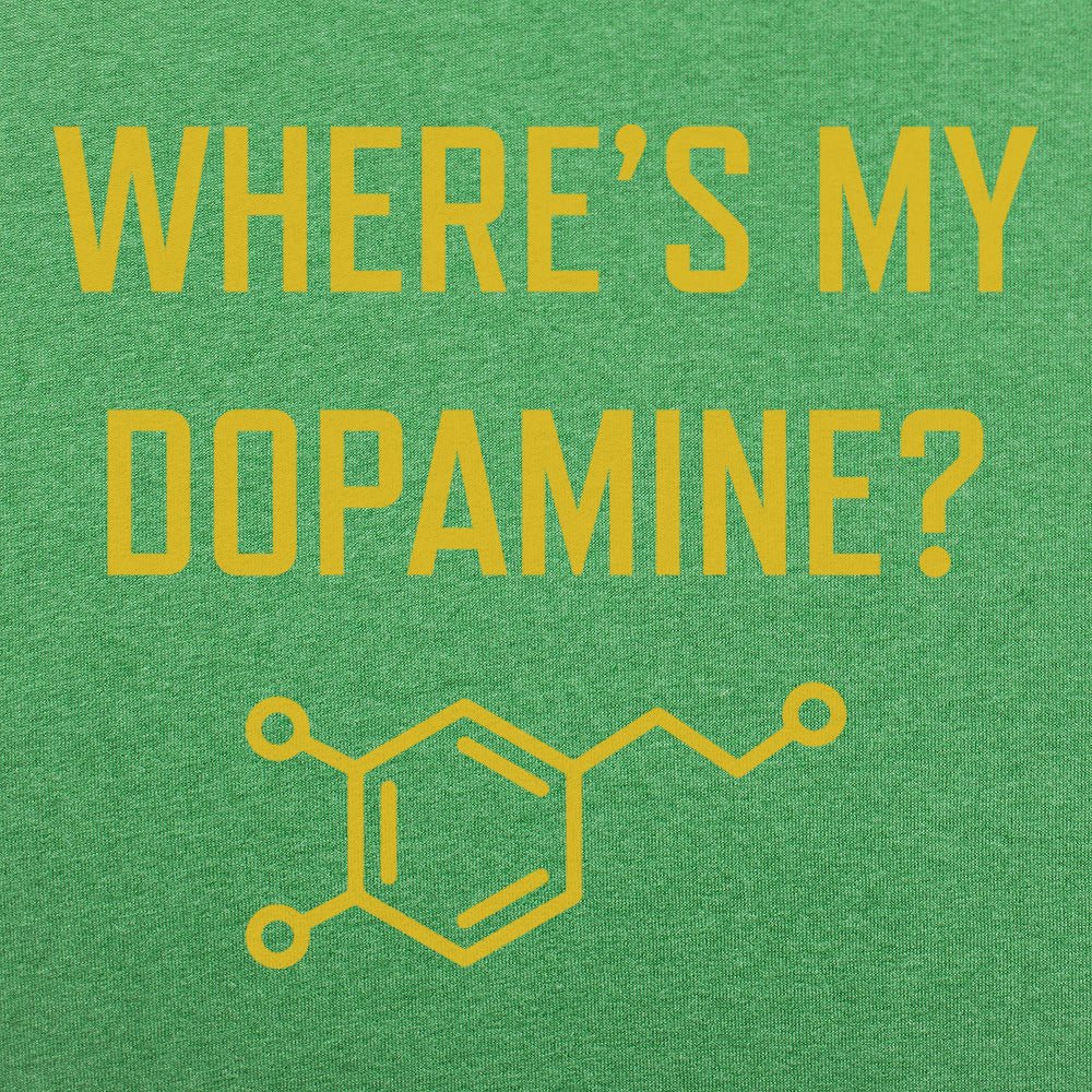 Where's My Dopamine