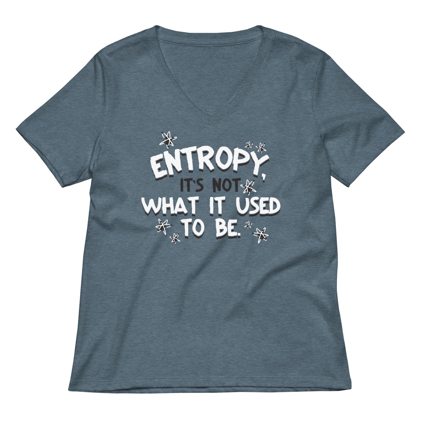 Entropy, It's Not What It Used To Be Women's V-Neck Tee