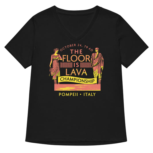 Pompeii Floor is Lava Championship Women's V-Neck Tee
