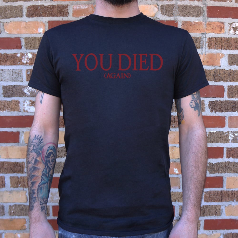 You Died (Again)