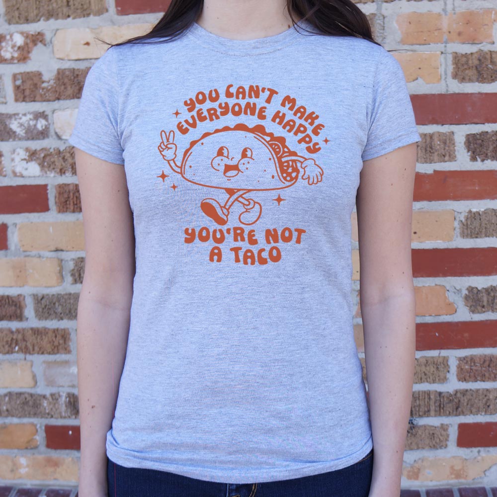 You're Not A Taco