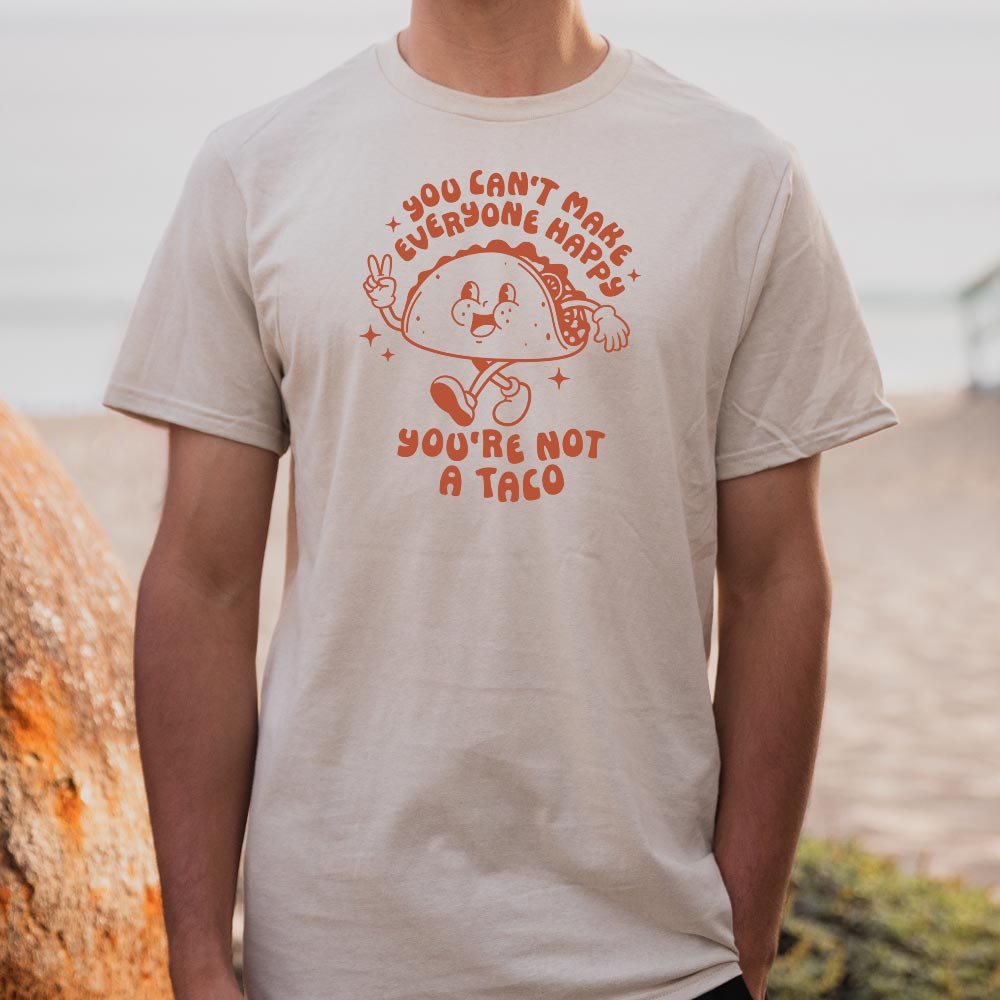You're Not A Taco