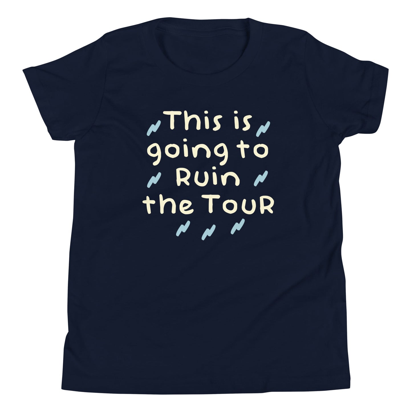 This Is Going To Ruin The Tour Kid's Youth Tee